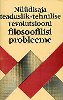 Nüüdisaja teaduslik-tehnilise revolutsiooni filosoofilisi probleeme