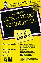 Microsoft Word 2000 võhikutele. Alg- ja keskaste