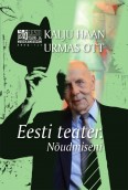 Eesti teater. Nõudmiseni. Kalju Haani ja Urmas Oti vestlused