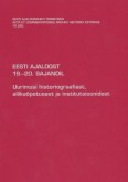 Eesti ajaloost 19.-20. sajandil. Uurimusi historiograafiast, allikaõpetusest ja institutsioonidest