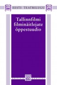 ''Tallinnfilmi'' filminäitlejate õppestuudio. Näitleja koolitus