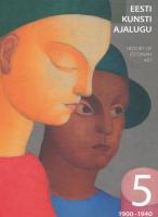 Eesti kunsti ajalugu. History of Estonian Art (5. osa) 1900-1940