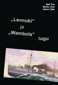 «Lennuki» ja «Wambola» lugu. Aeg, sündmused, inimesed 1915-1954