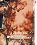 Looduslikud ehitusmaterjalid. Seinad, põrandad, katus ja siseviimistlus