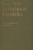 Eesti NSV kriminaalkoodeks. Kommenteeritud väljaanne