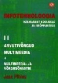Infotehnoloogia käsiraamat koolidele ja iseõppijatele II. Arvutivõrgud ja multimeedia
