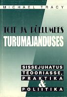 Toit ja põllumees turumajanduses. Sissejuhatus teooriasse, praktika ja poliitika