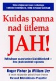 Kuidas panna nad ütlema JAH!