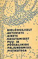 Bioloogiliselt aktiivsete ainete kasutamisest puu- ja põõsaliikide paljundamisel pistikutega