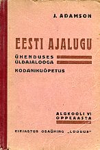 Eesti ajalugu ühenduses üldajalooga. Kodanikuõpetus. Algkooli VI õppeaastale